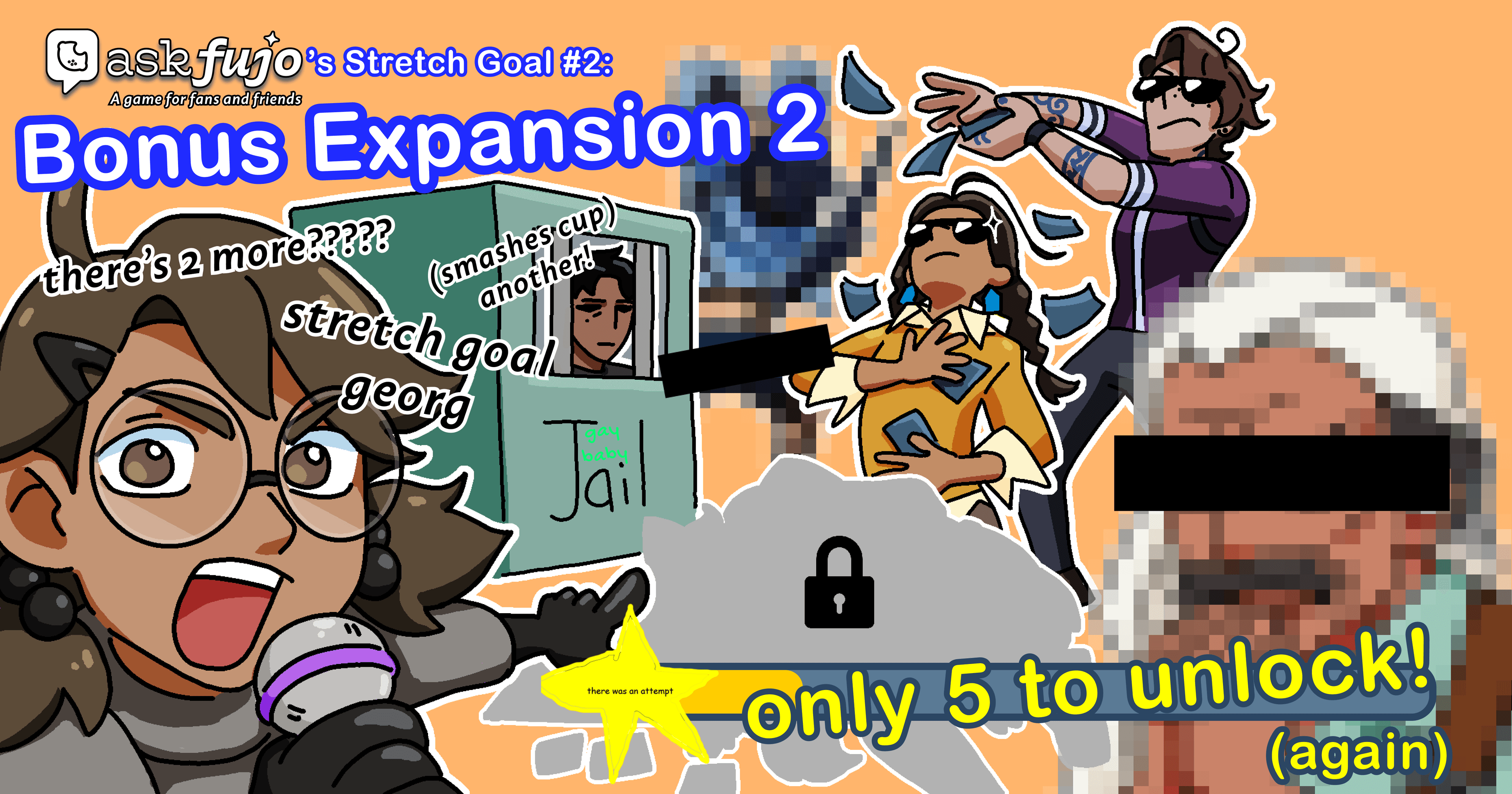 AskFujo's Stretch Goal #2: Bonus Expansion 2, only 5 to unlock!